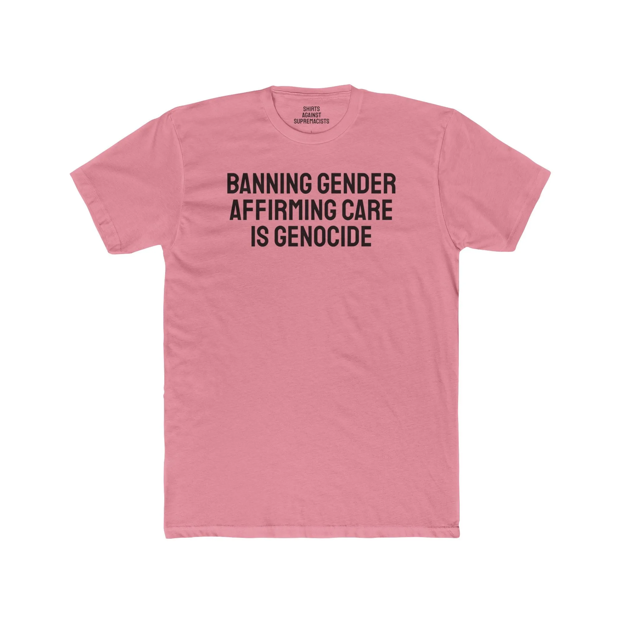 Banning Gender Affirming Care Is Genocide - Unisex Cotton Crew Tee