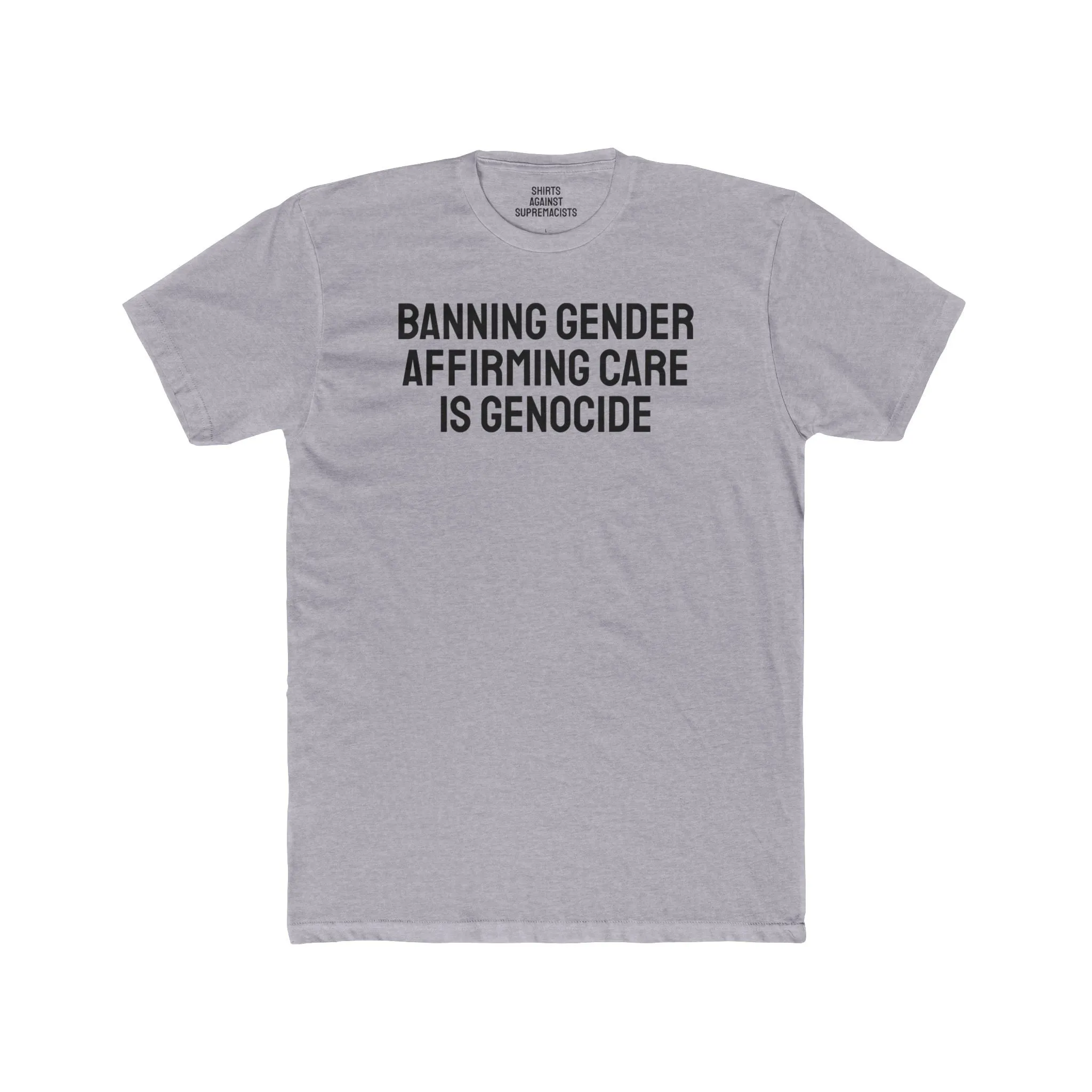 Banning Gender Affirming Care Is Genocide - Unisex Cotton Crew Tee