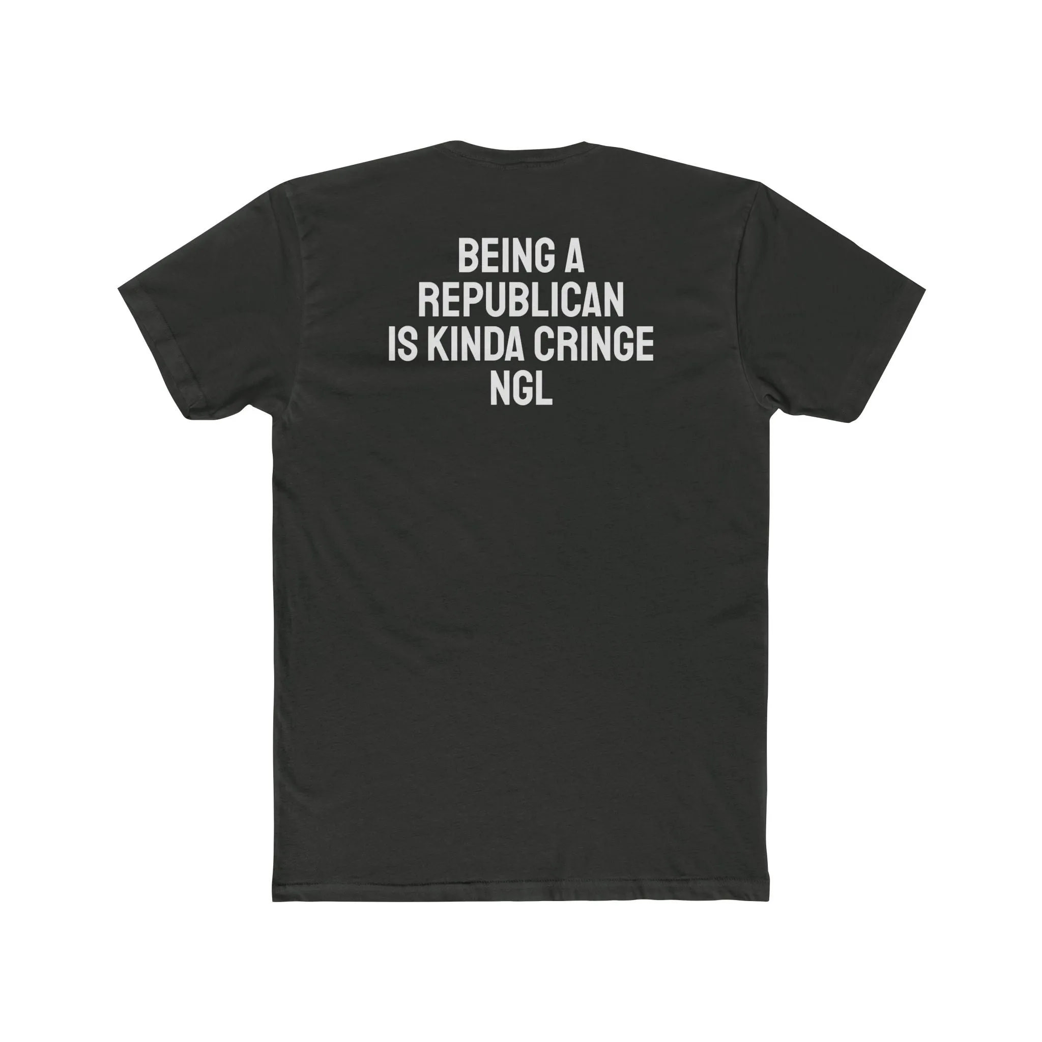 Being A Republican Is Kinda Cringe NGL - Unisex Cotton Crew Tee