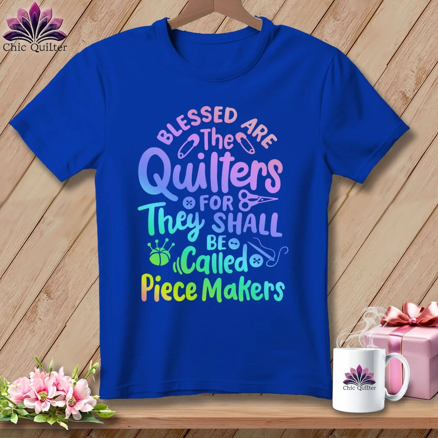 Blessed Are the Quilters For They Shall Be Called Piece Makers ~ Relaxed Fit Tee