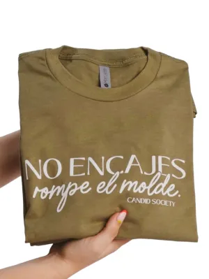 CANDID SOCIETY- No encajes, Rompe el molde T-Shirt