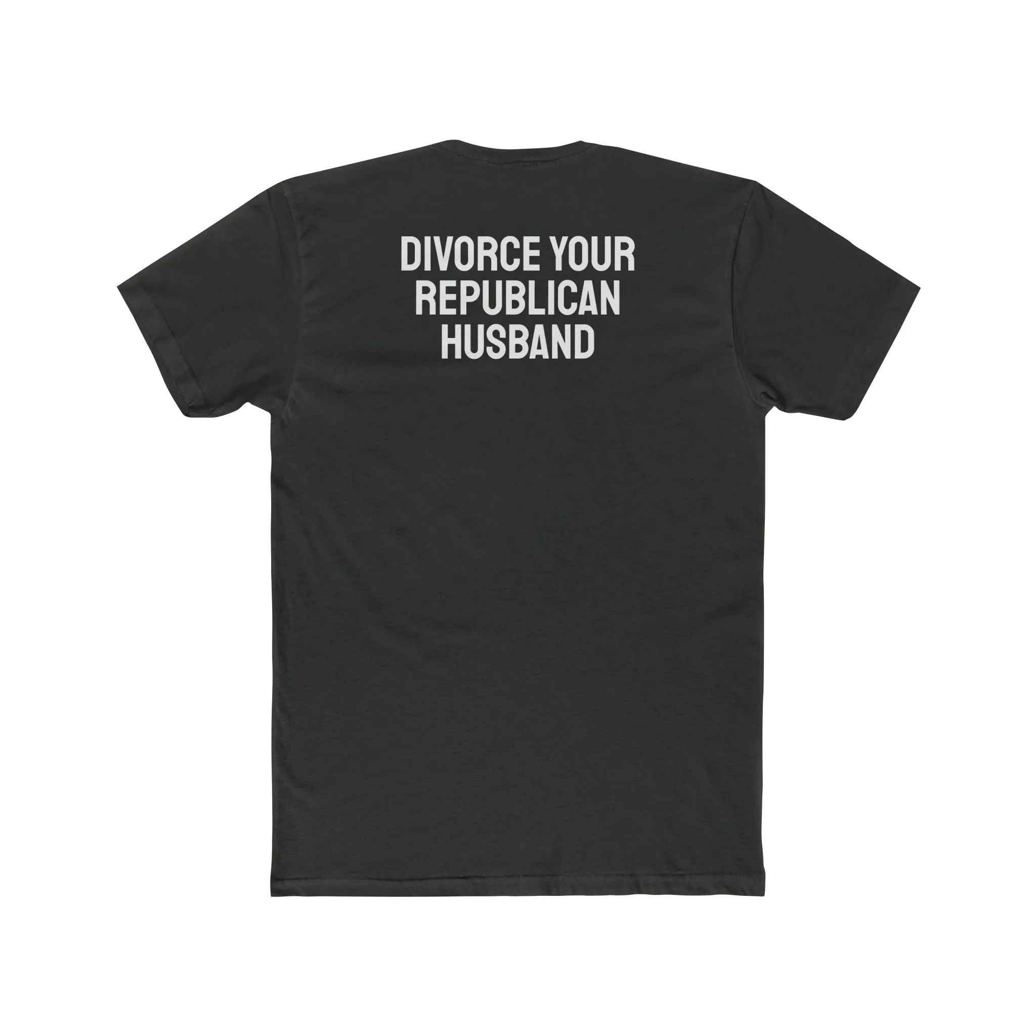 Divorce Your Republican Husband - Unisex Cotton Crew Tee