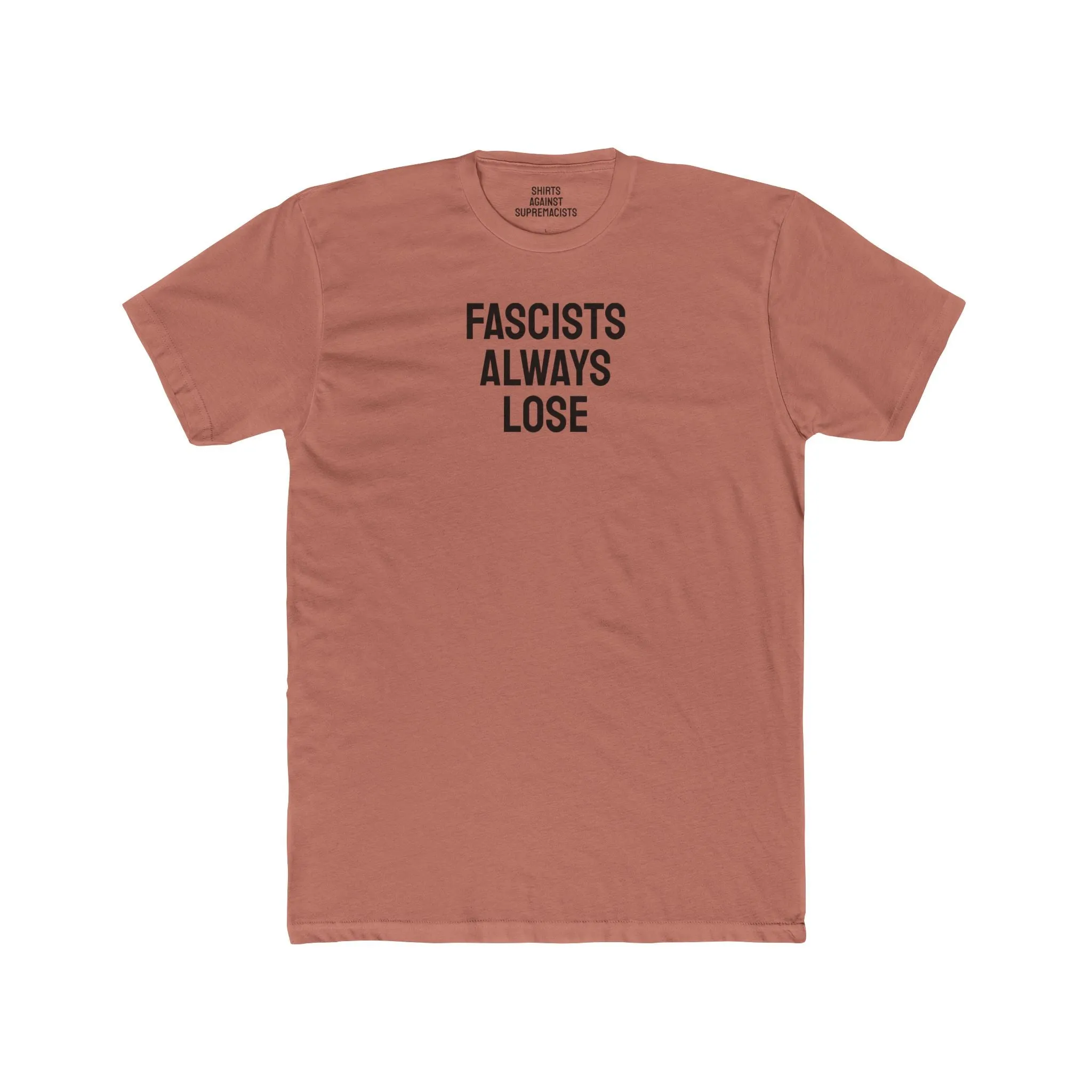 Fascists Always Lose - Unisex Cotton Crew Tee