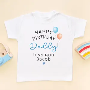 Happy Birthday Daddy Personalised Toddler & Kids T Shirt