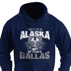 I may live in Alaska but my team is Dallas