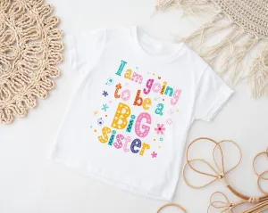 Im Going to be a Big Sister T-Shirt