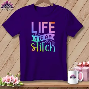 Life is a stitch ~ Relaxed Fit Tee