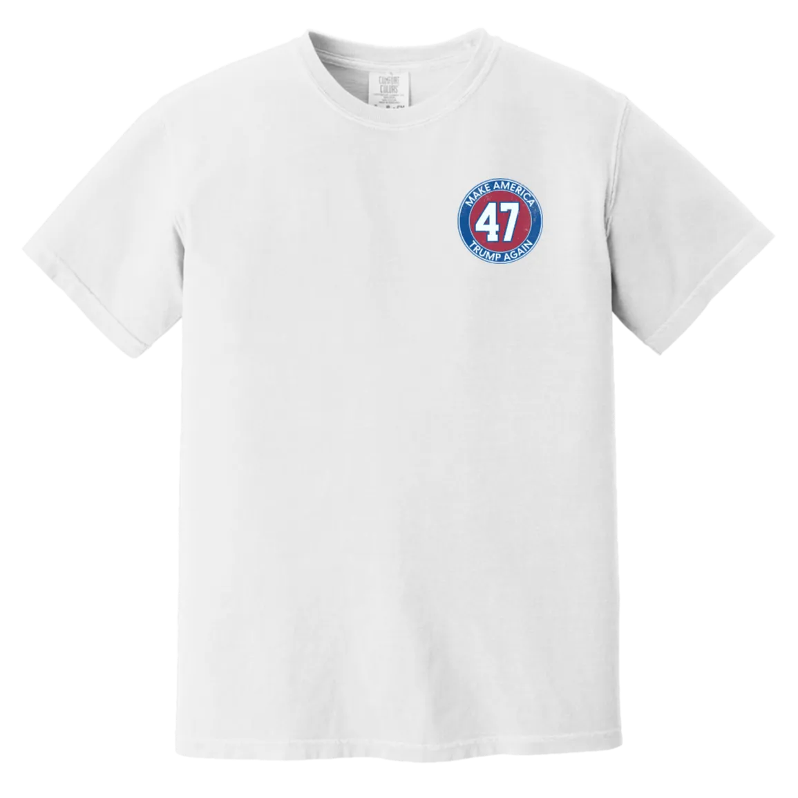 Make America Trump Again 47 Comfort Colors Tee – Patriotic Apparel