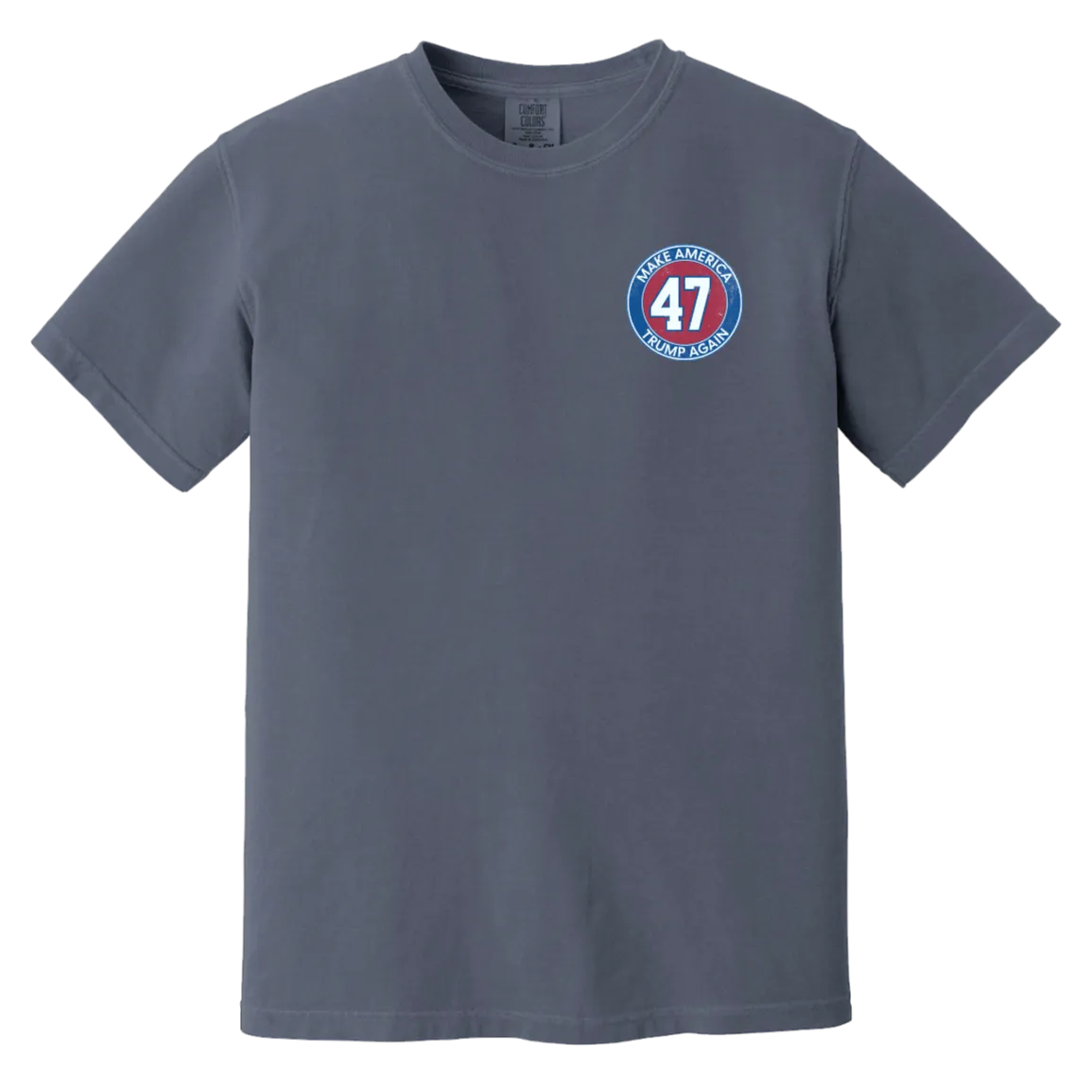 Make America Trump Again 47 Comfort Colors Tee – Patriotic Apparel