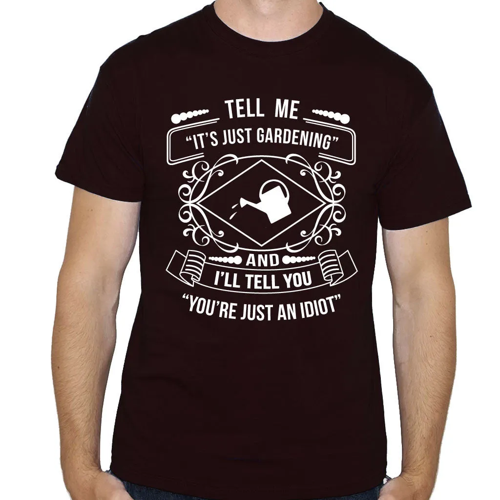 Men's It's Just Gardening T-Shirt