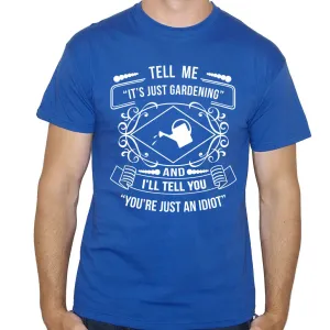 Men's It's Just Gardening T-Shirt