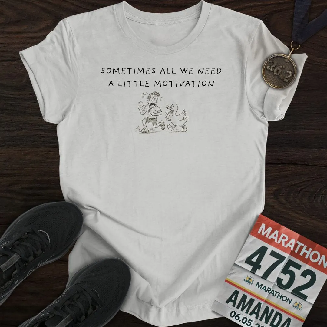 Motivated Like a Duck T-Shirt