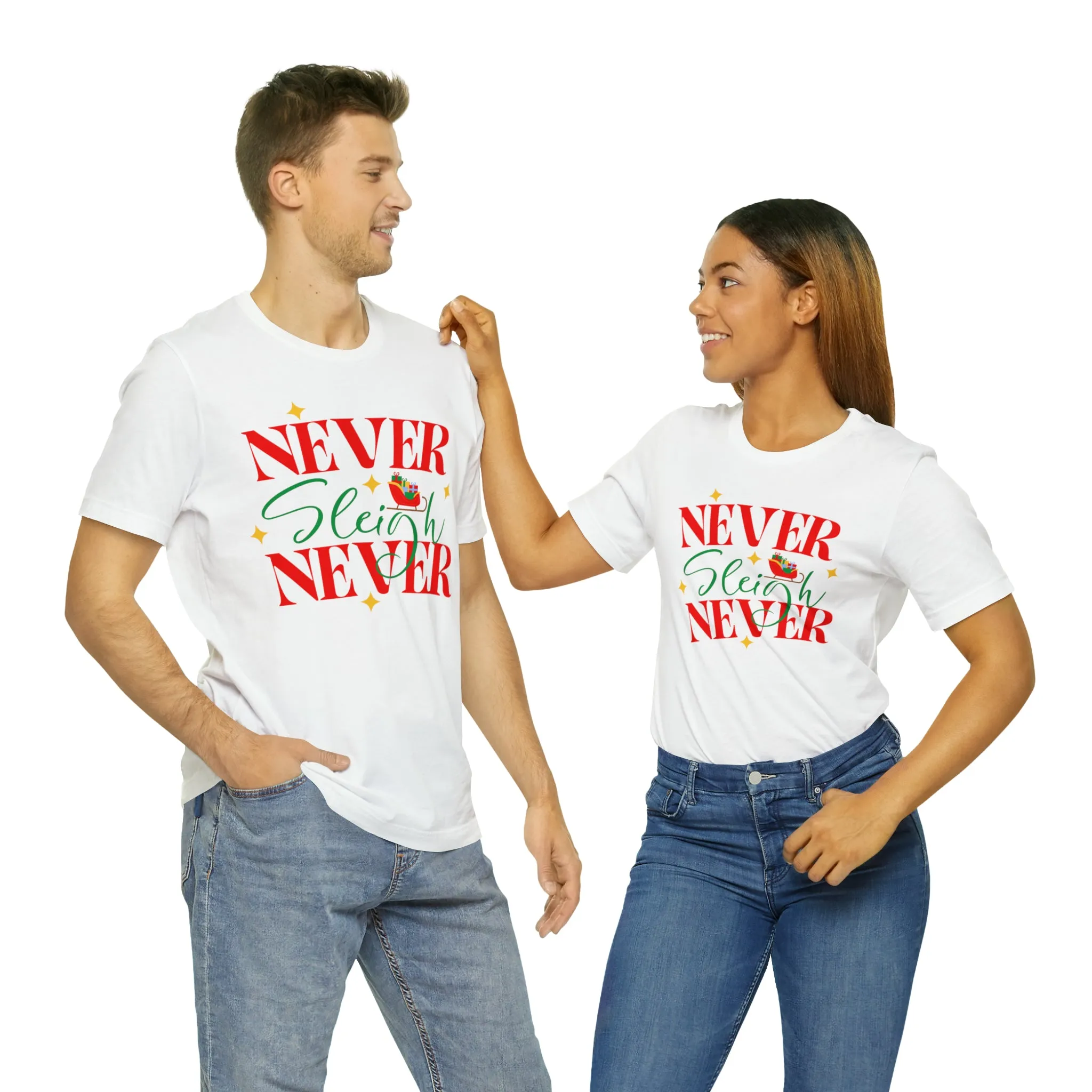 Never Sleigh Never Merry Christmas T-Shirt | Funny XMas Tee |  Bella Canvas 3001 Unisex | Happy Holidays Short Sleeve Tshirt