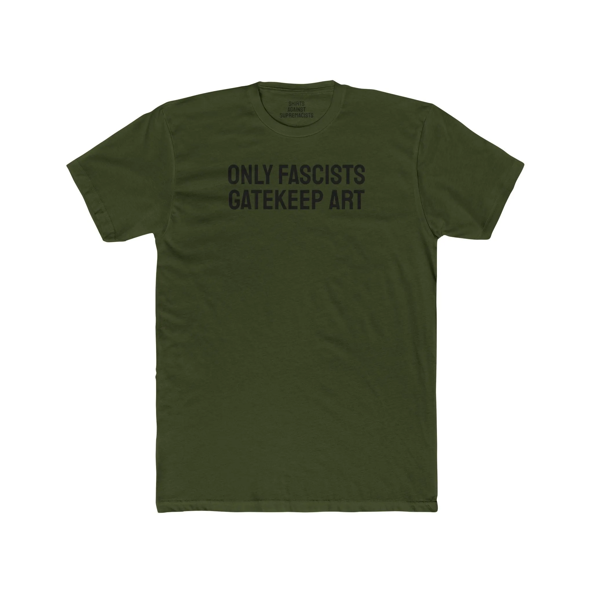 Only Fascists Gatekeep Art - Unisex Cotton Crew Tee