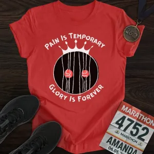 Pain Is Temporary Glory Is Forever T-Shirt