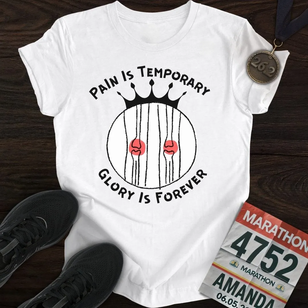 Pain Is Temporary Glory Is Forever T-Shirt