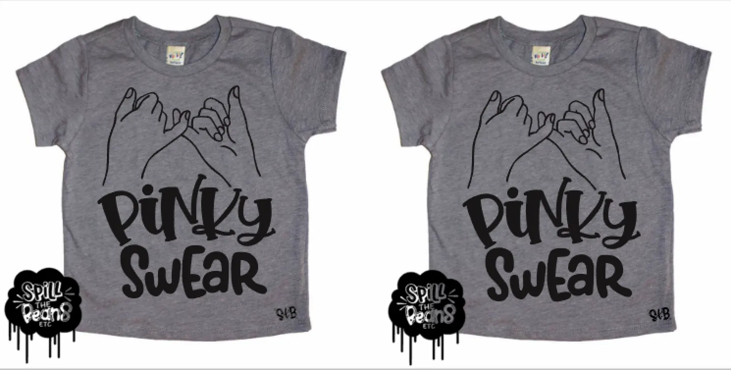 Pinky Swear Matching Kid's Tees Or Bodysuits