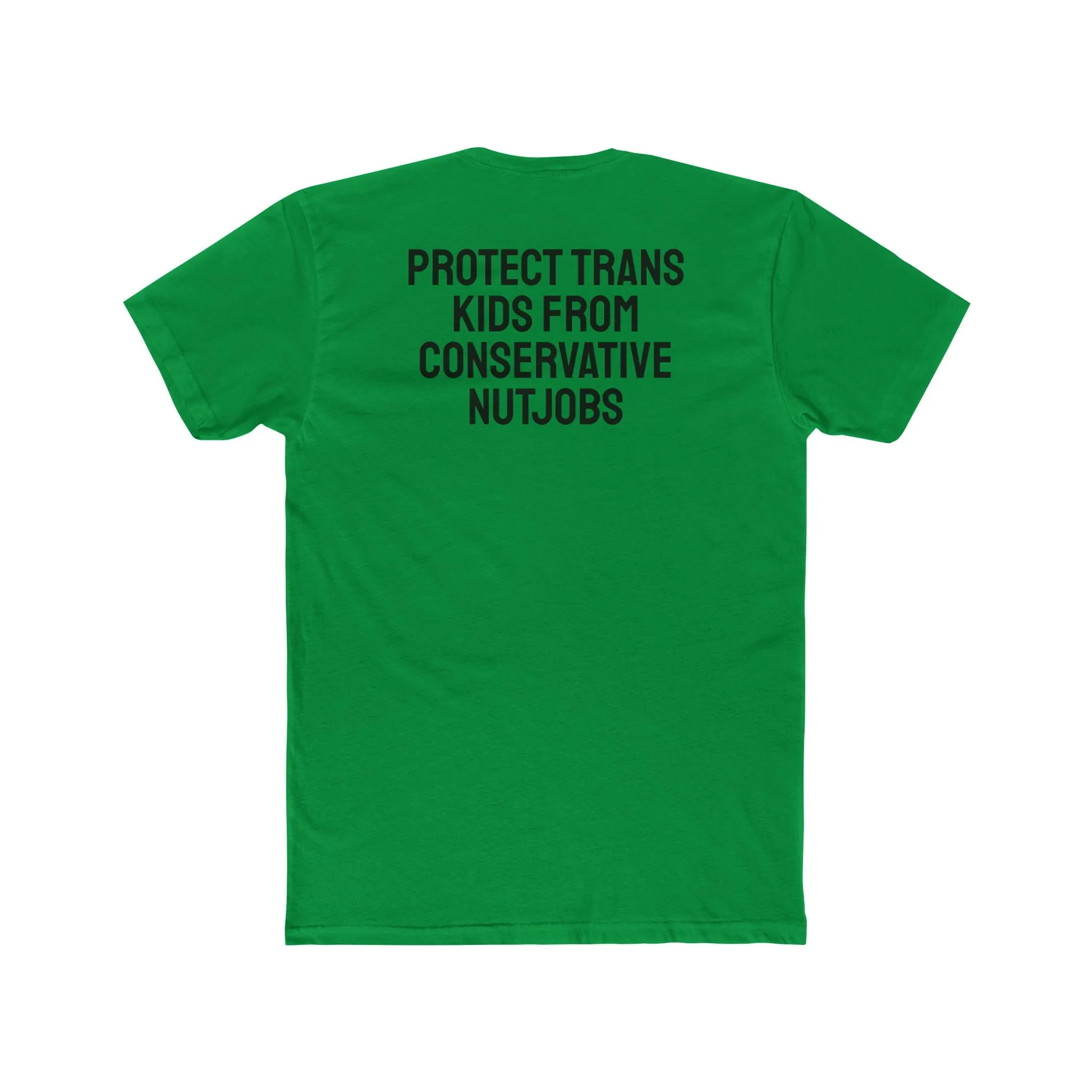 Protect Trans Kids From Conservative Nutjobs - Unisex Cotton Crew Tee