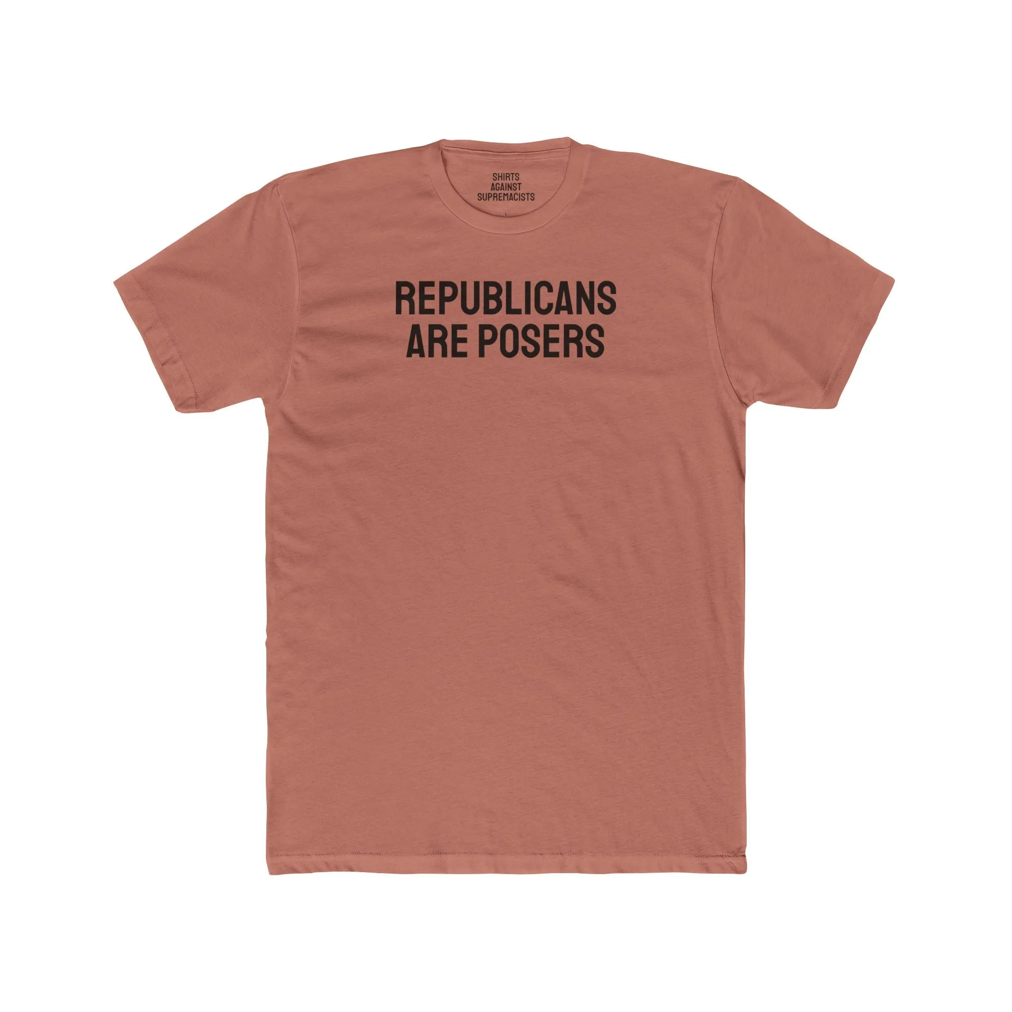 Republicans Are Posers - Unisex Cotton Crew Tee