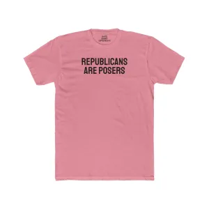 Republicans Are Posers - Unisex Cotton Crew Tee