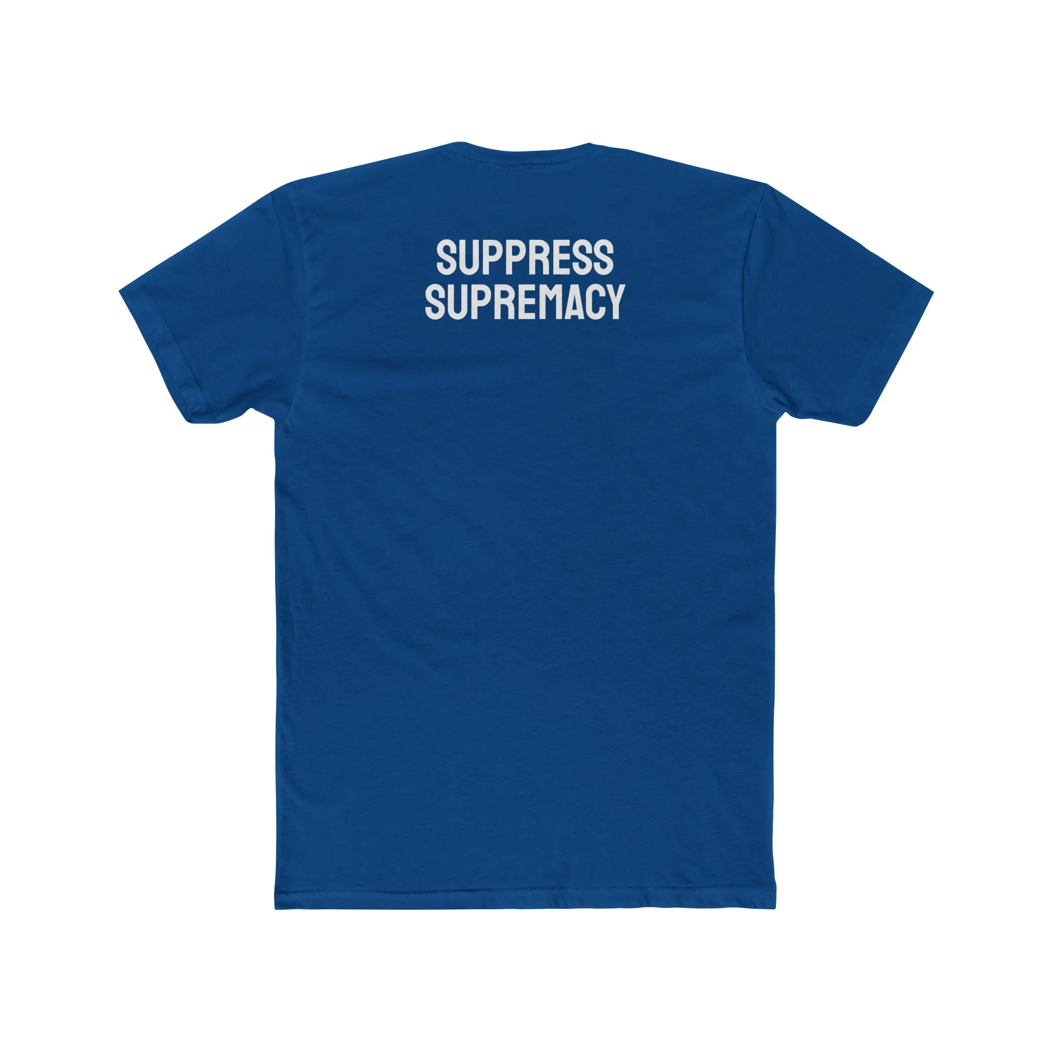 Suppress Supremacy - Unisex Cotton Crew Tee