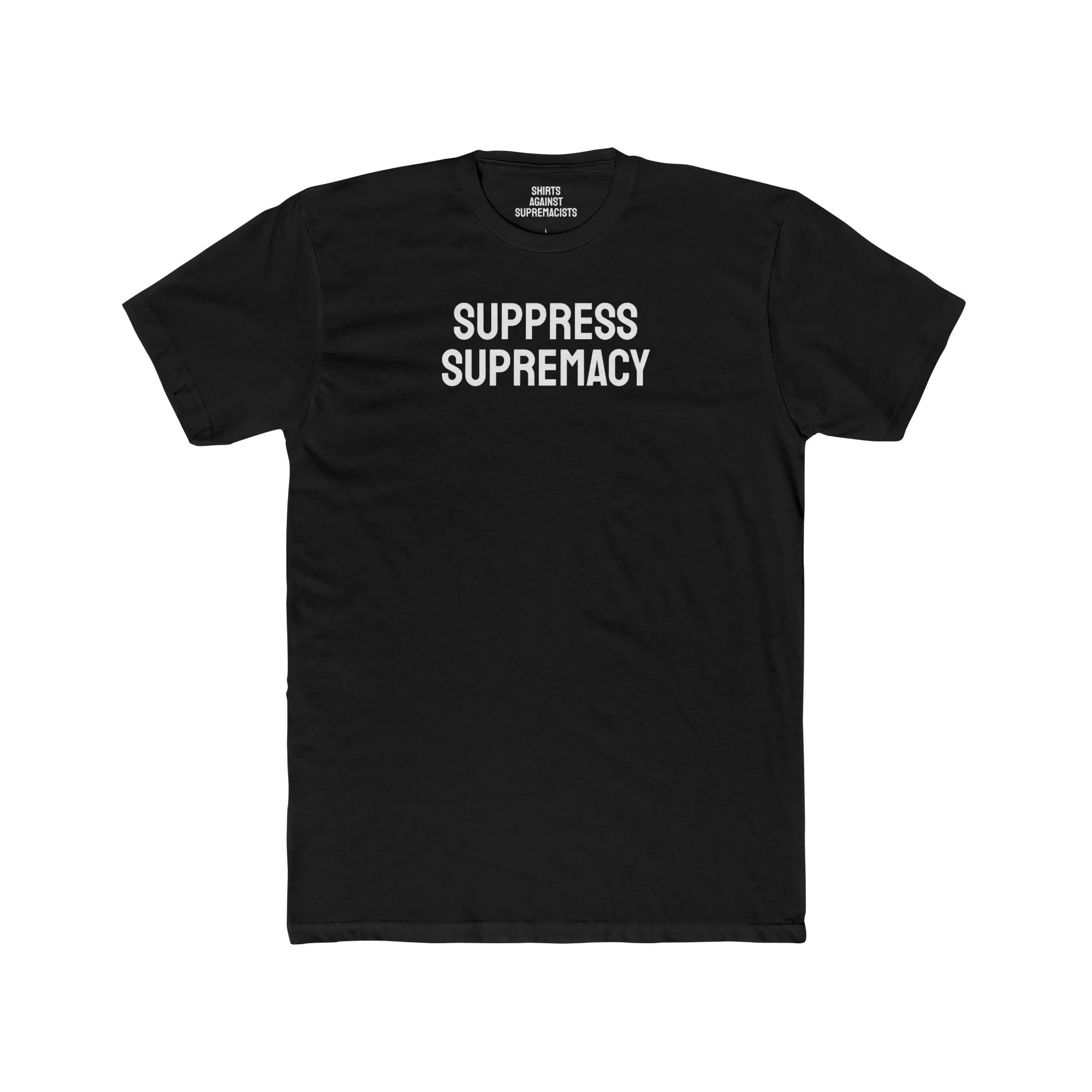 Suppress Supremacy - Unisex Cotton Crew Tee