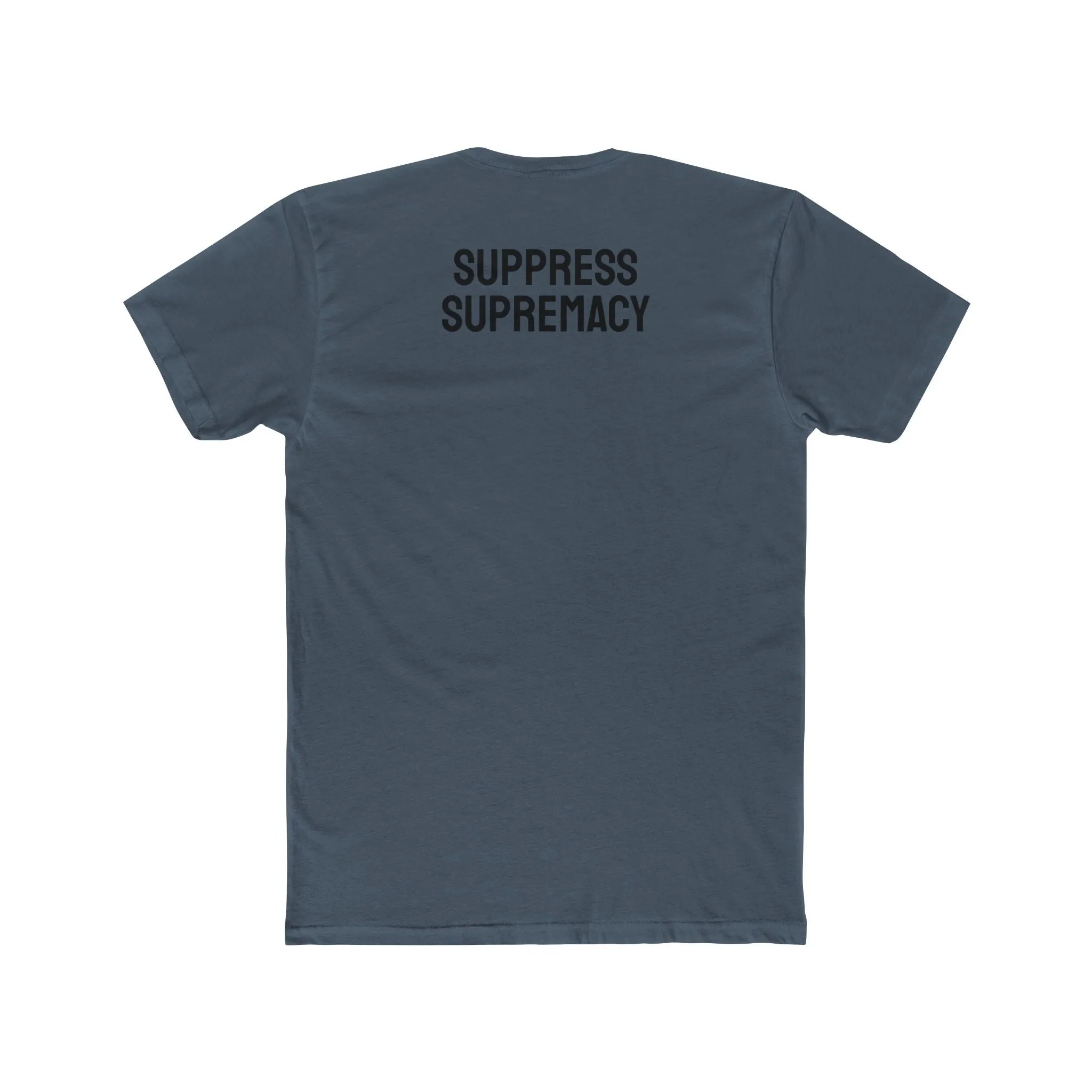 Suppress Supremacy - Unisex Cotton Crew Tee