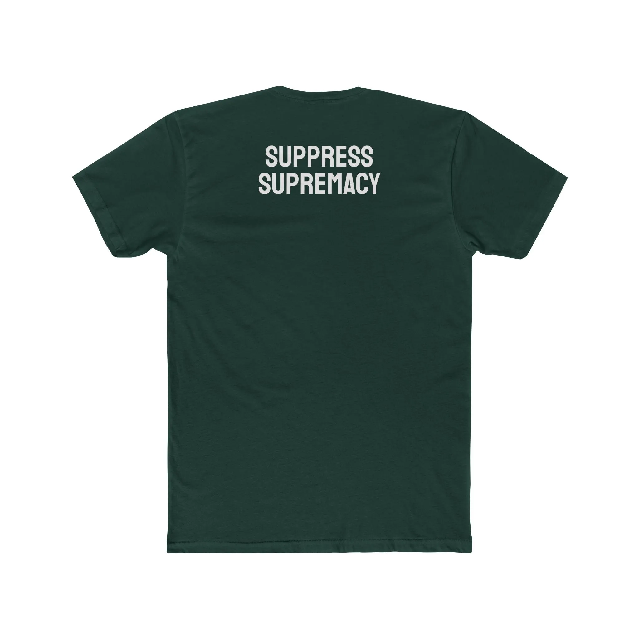 Suppress Supremacy - Unisex Cotton Crew Tee