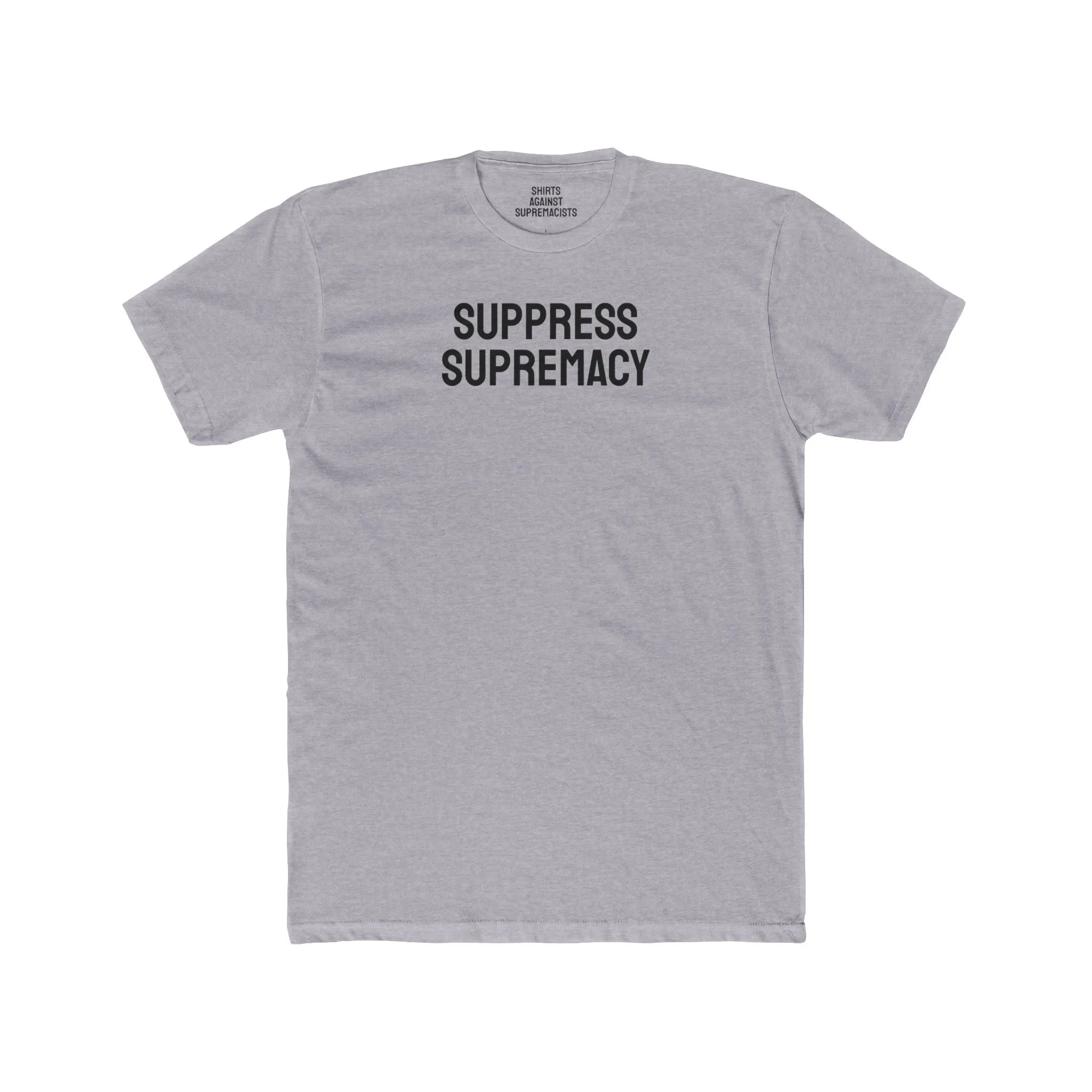 Suppress Supremacy - Unisex Cotton Crew Tee