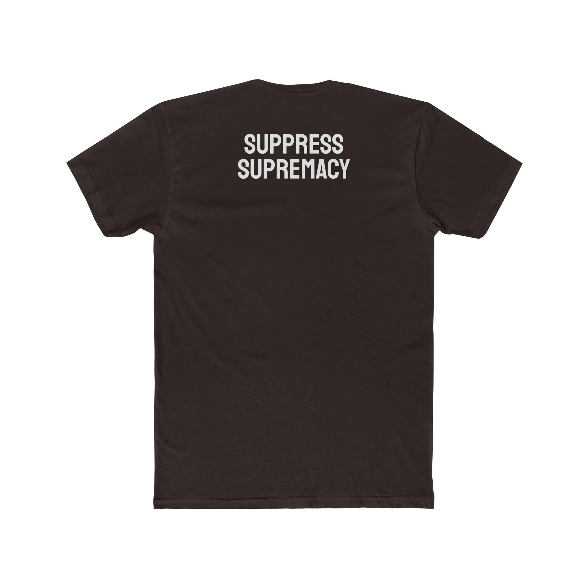 Suppress Supremacy - Unisex Cotton Crew Tee