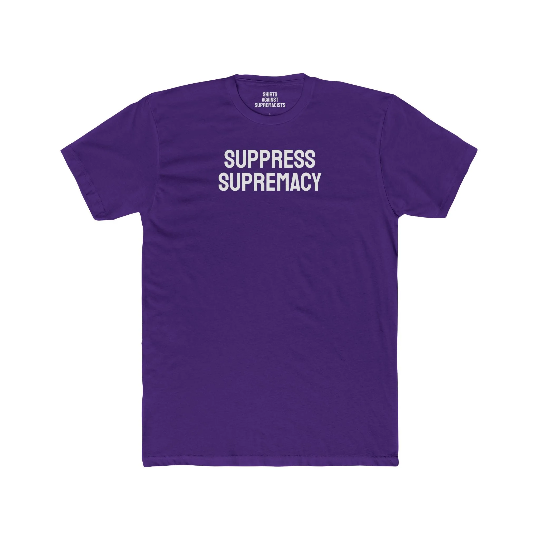 Suppress Supremacy - Unisex Cotton Crew Tee