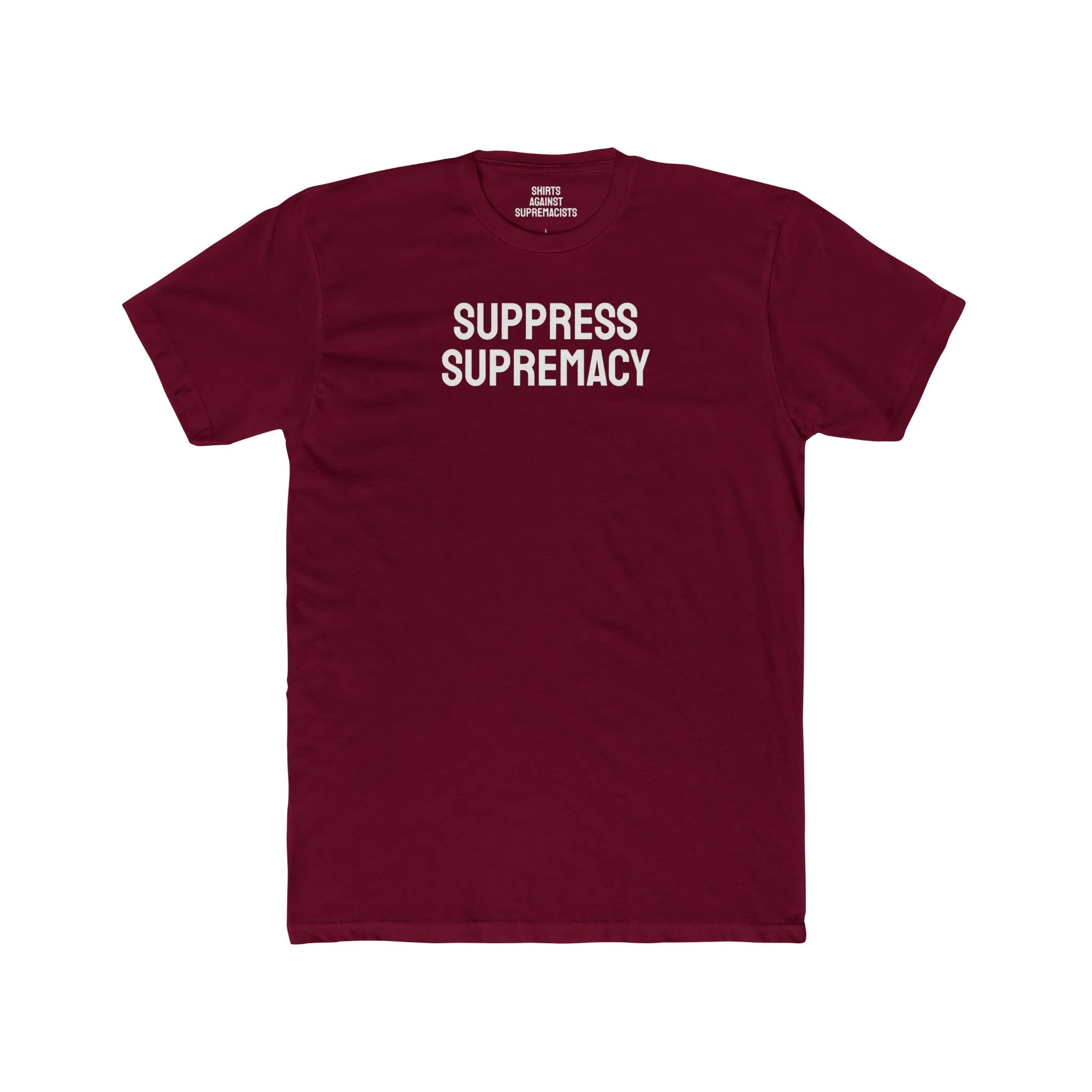 Suppress Supremacy - Unisex Cotton Crew Tee