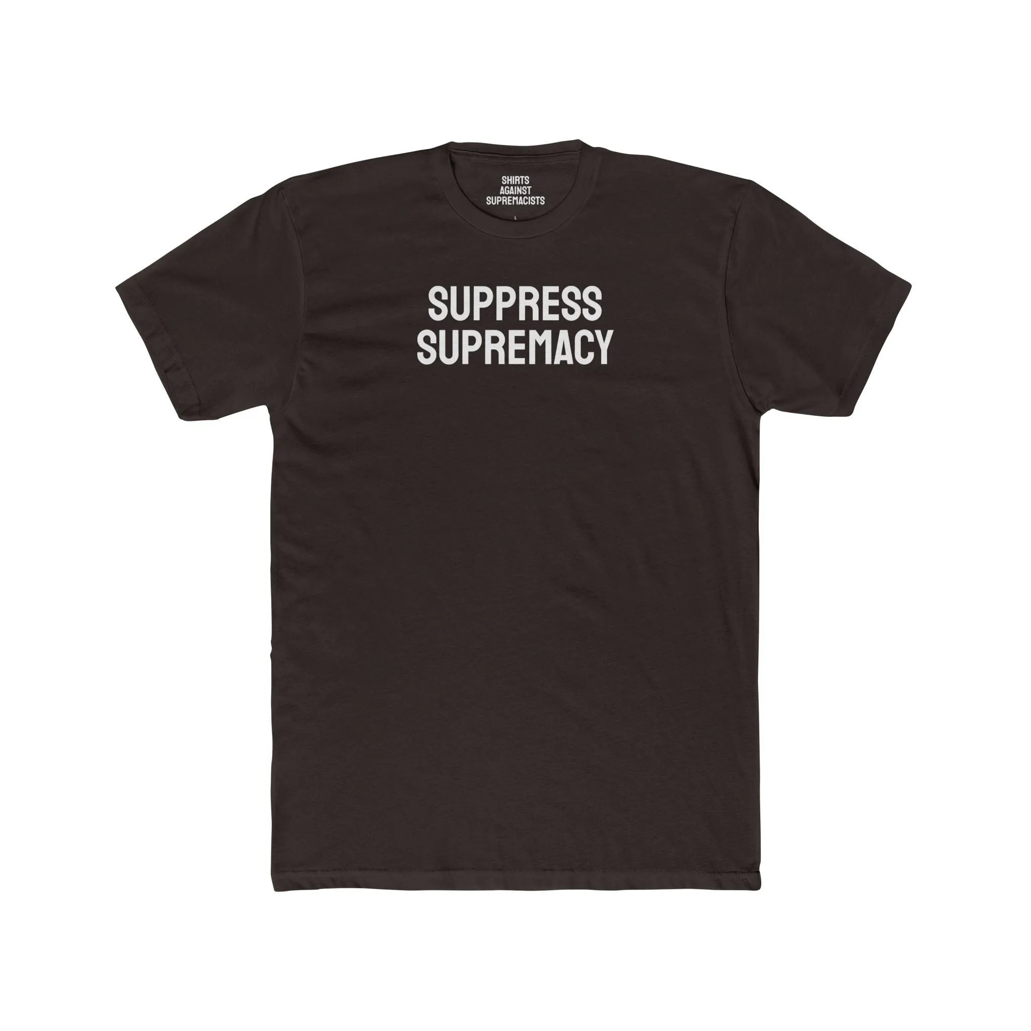 Suppress Supremacy - Unisex Cotton Crew Tee