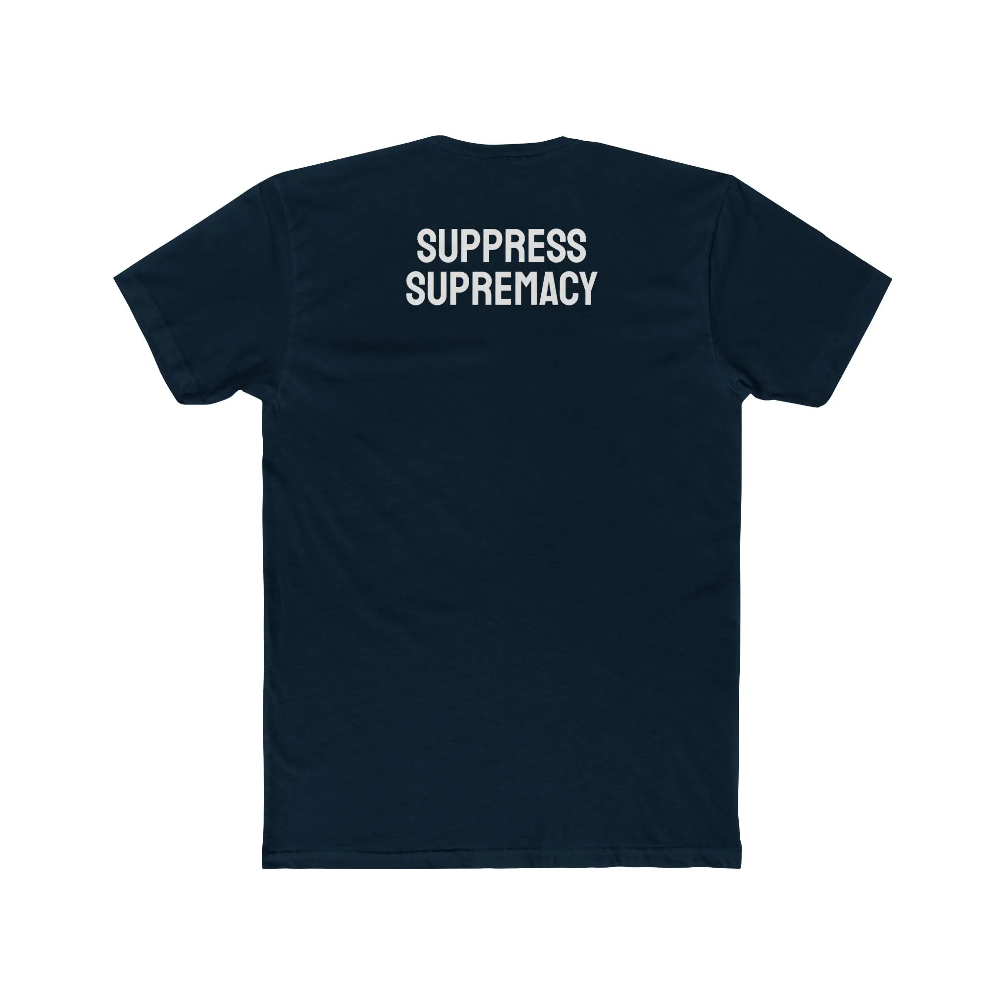 Suppress Supremacy - Unisex Cotton Crew Tee