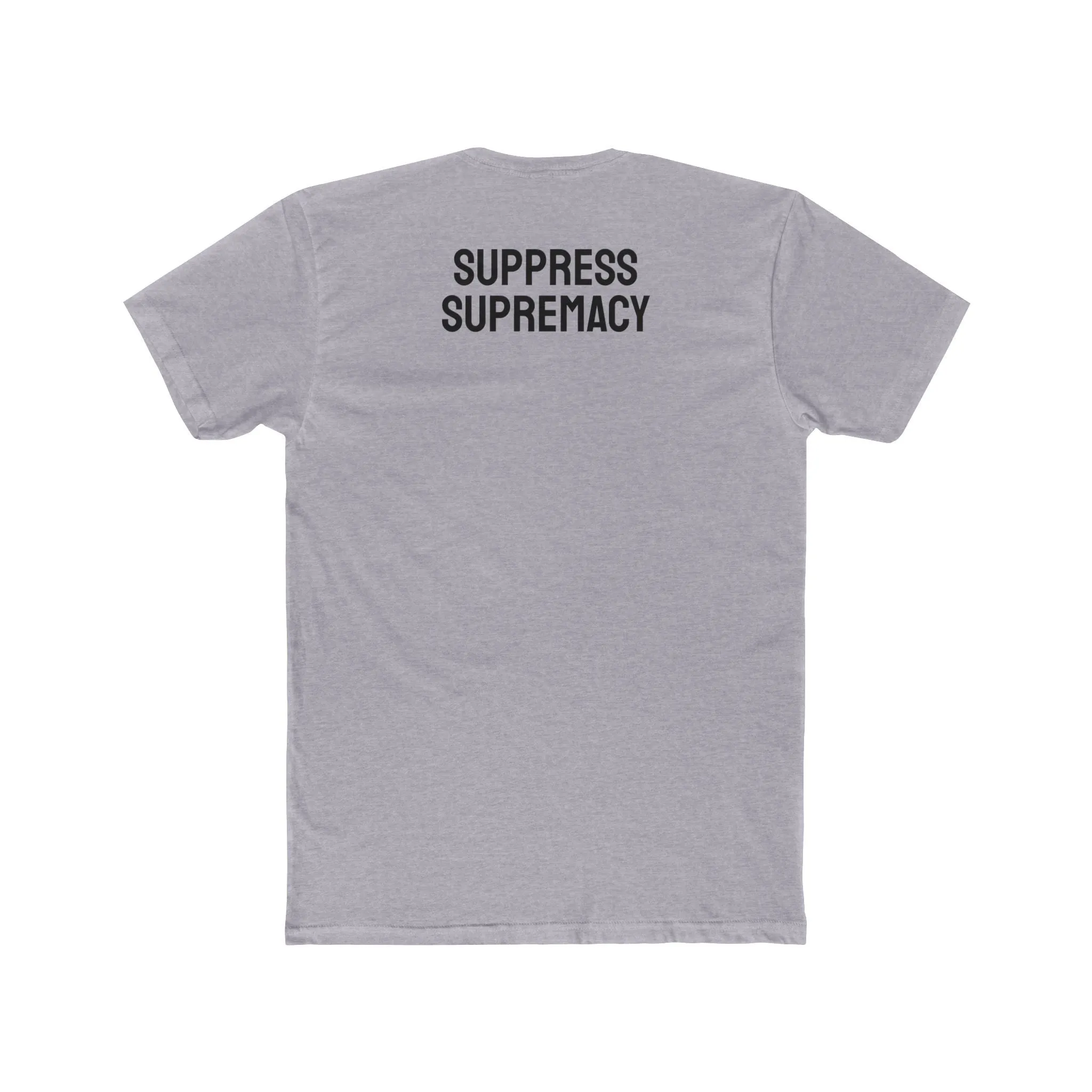 Suppress Supremacy - Unisex Cotton Crew Tee