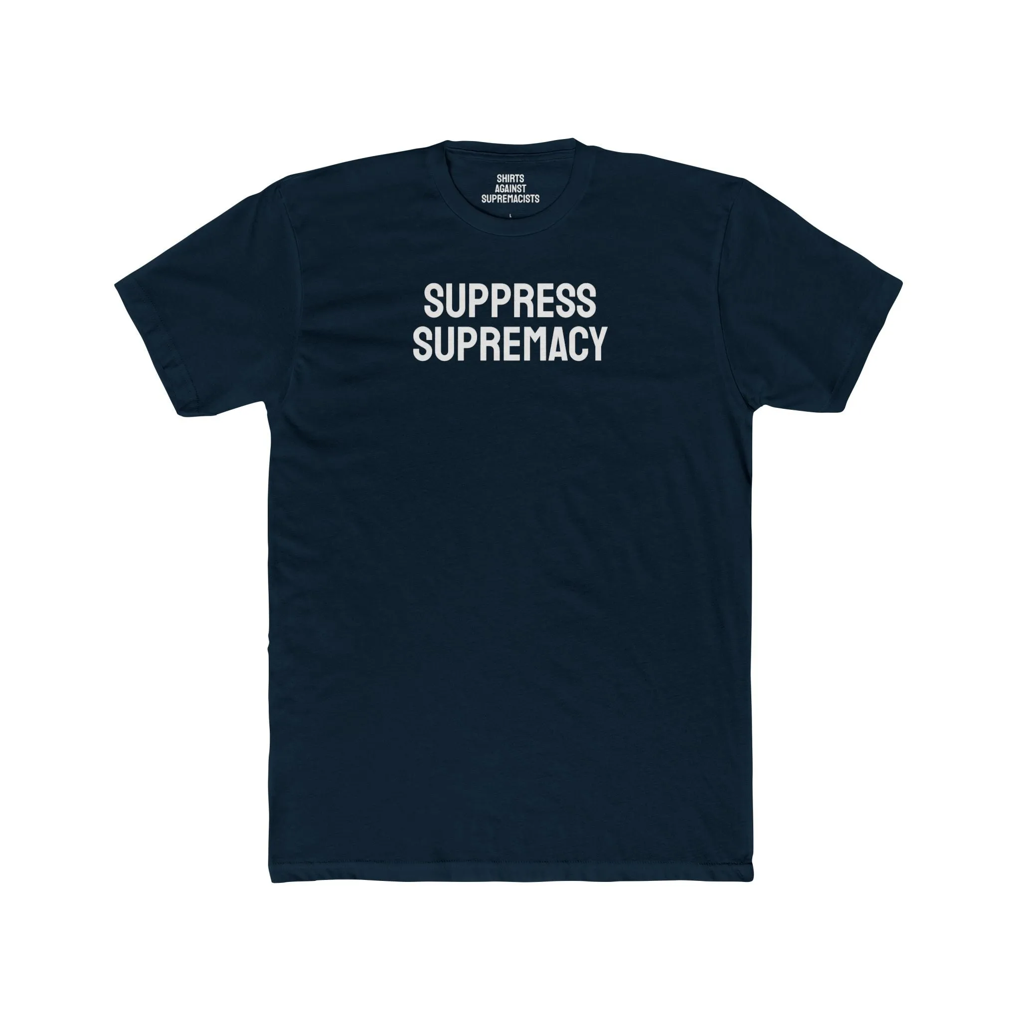 Suppress Supremacy - Unisex Cotton Crew Tee