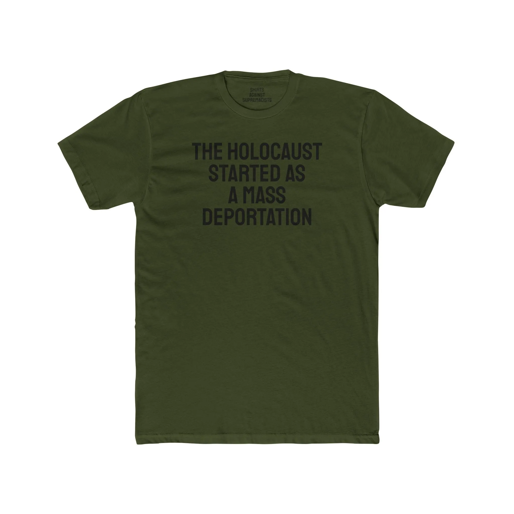 The Holocaust Started As A Mass Deportation - Unisex Cotton Crew Tee