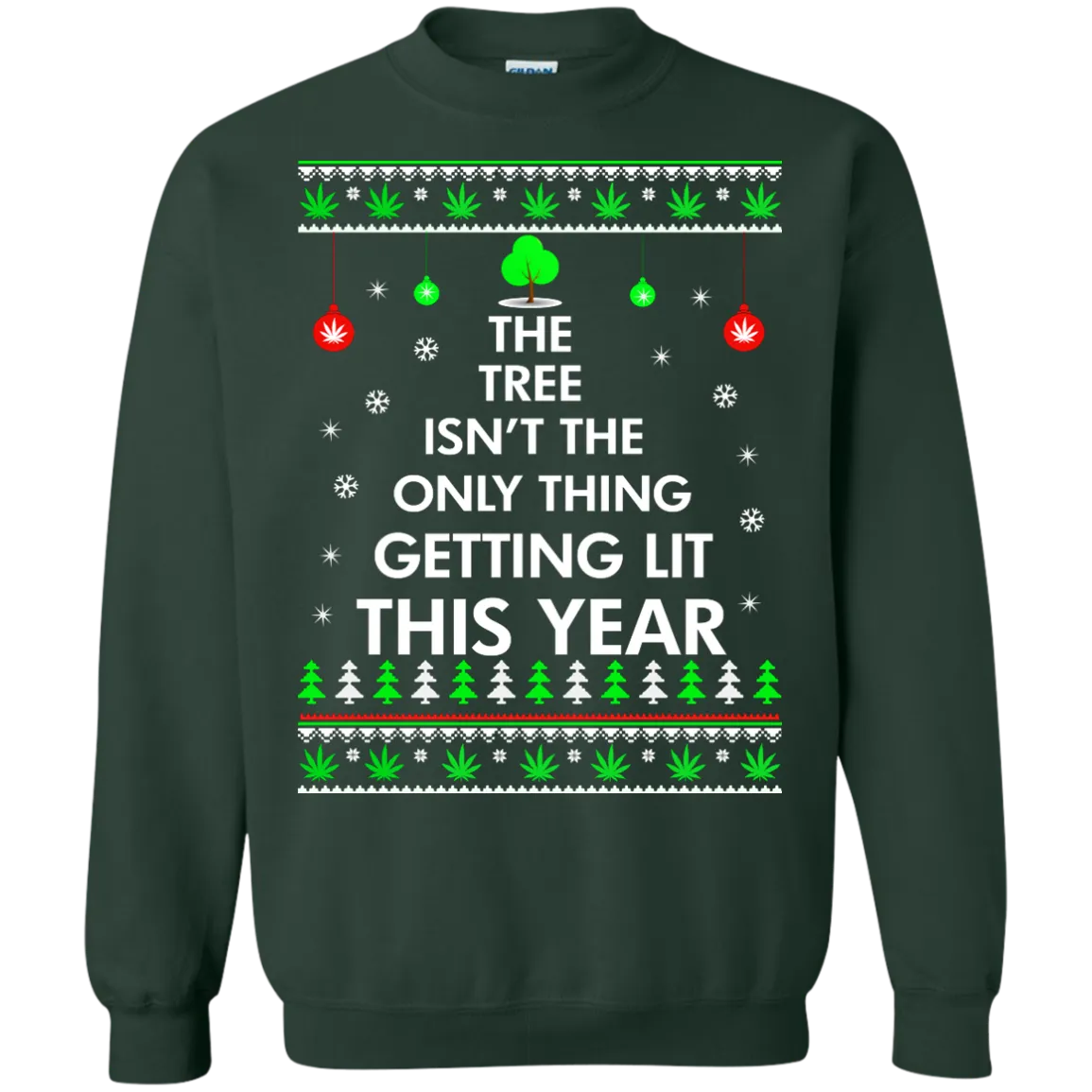 The Tree Isn't The Only Thing Getting Lit Sweater, Shirt, Hoodie