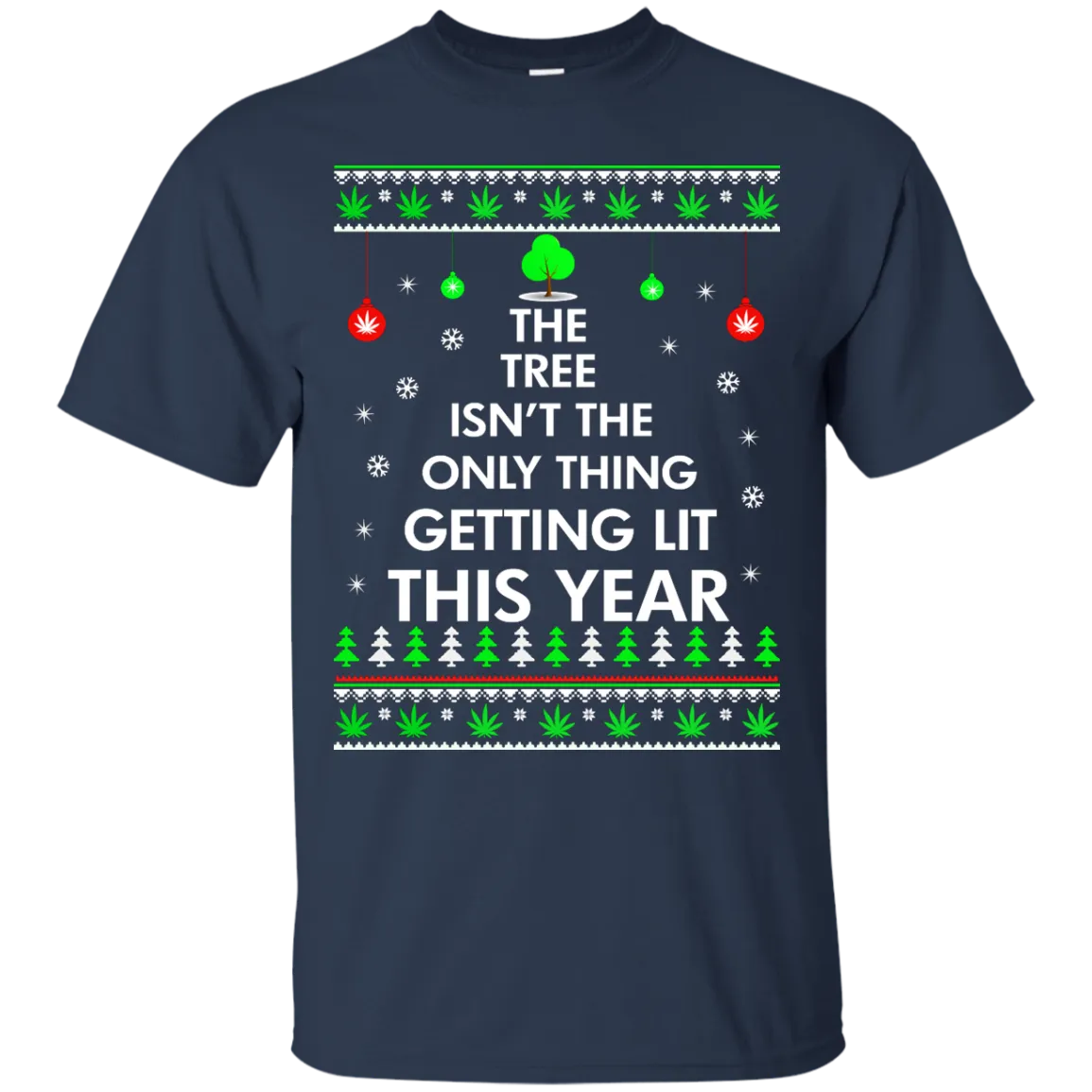 The Tree Isn't The Only Thing Getting Lit Sweater, Shirt, Hoodie