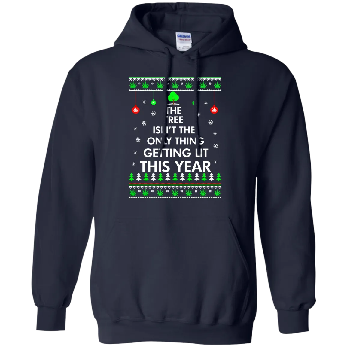 The Tree Isn't The Only Thing Getting Lit Sweater, Shirt, Hoodie