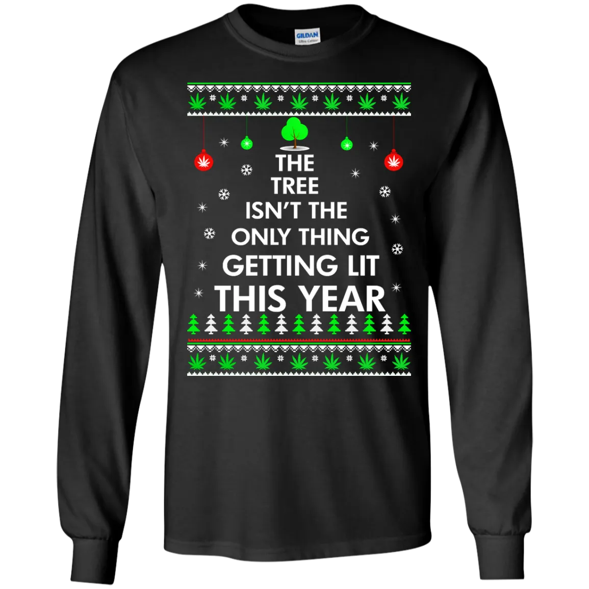 The Tree Isn't The Only Thing Getting Lit Sweater, Shirt, Hoodie