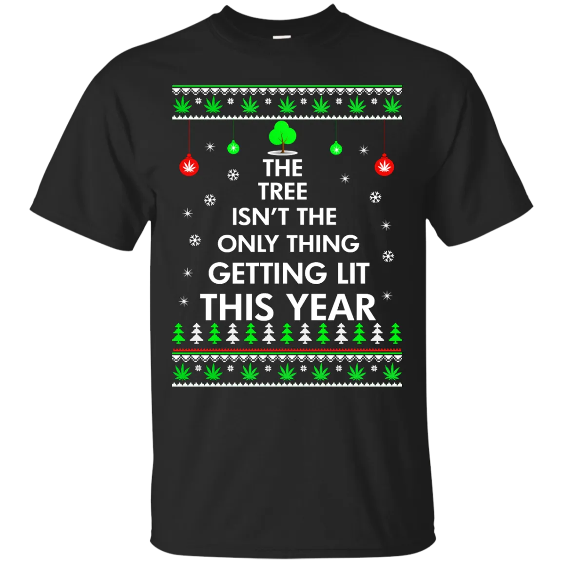 The Tree Isn't The Only Thing Getting Lit Sweater, Shirt, Hoodie
