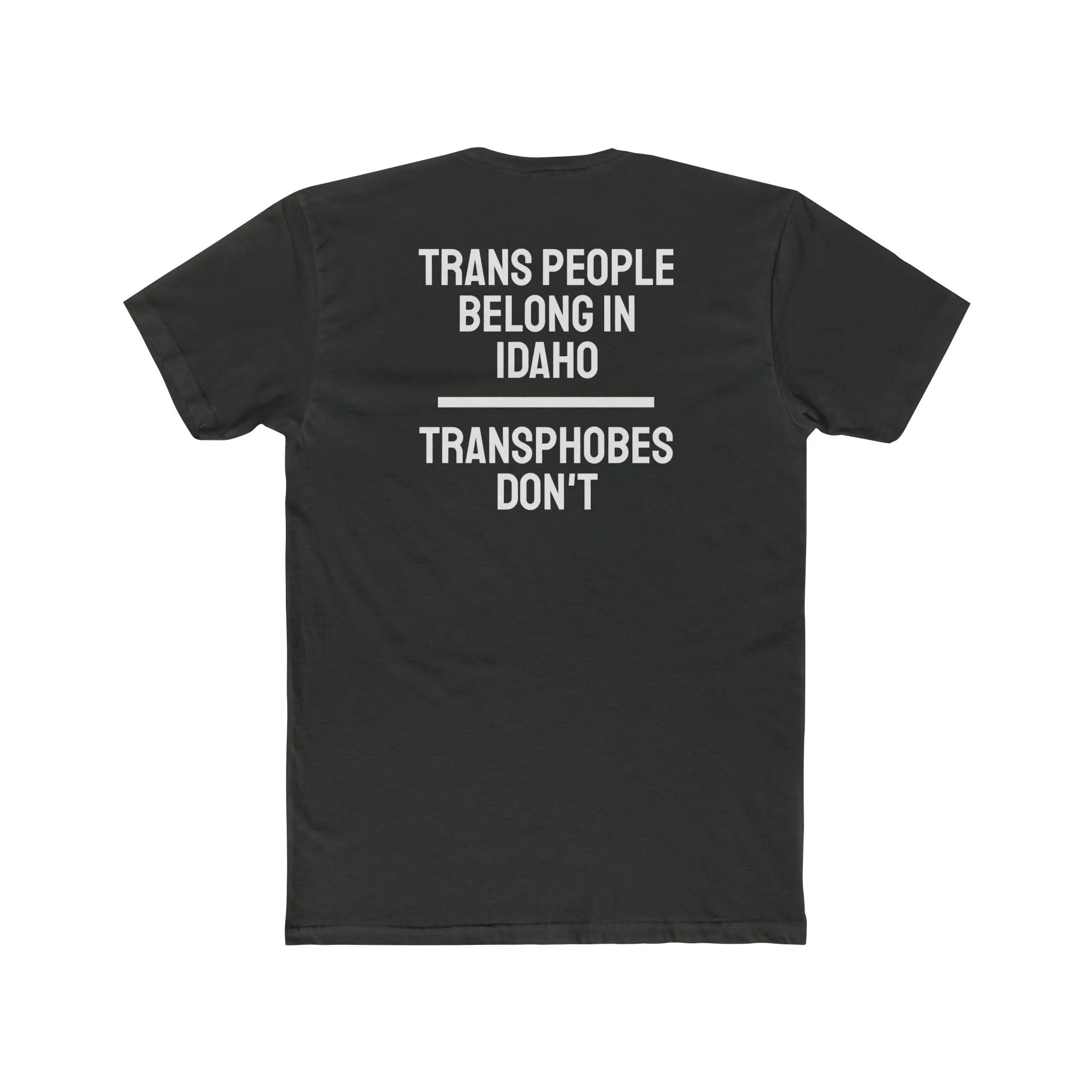 Trans People Belong In Idaho Transphobes Don't - Unisex Cotton Crew Tee