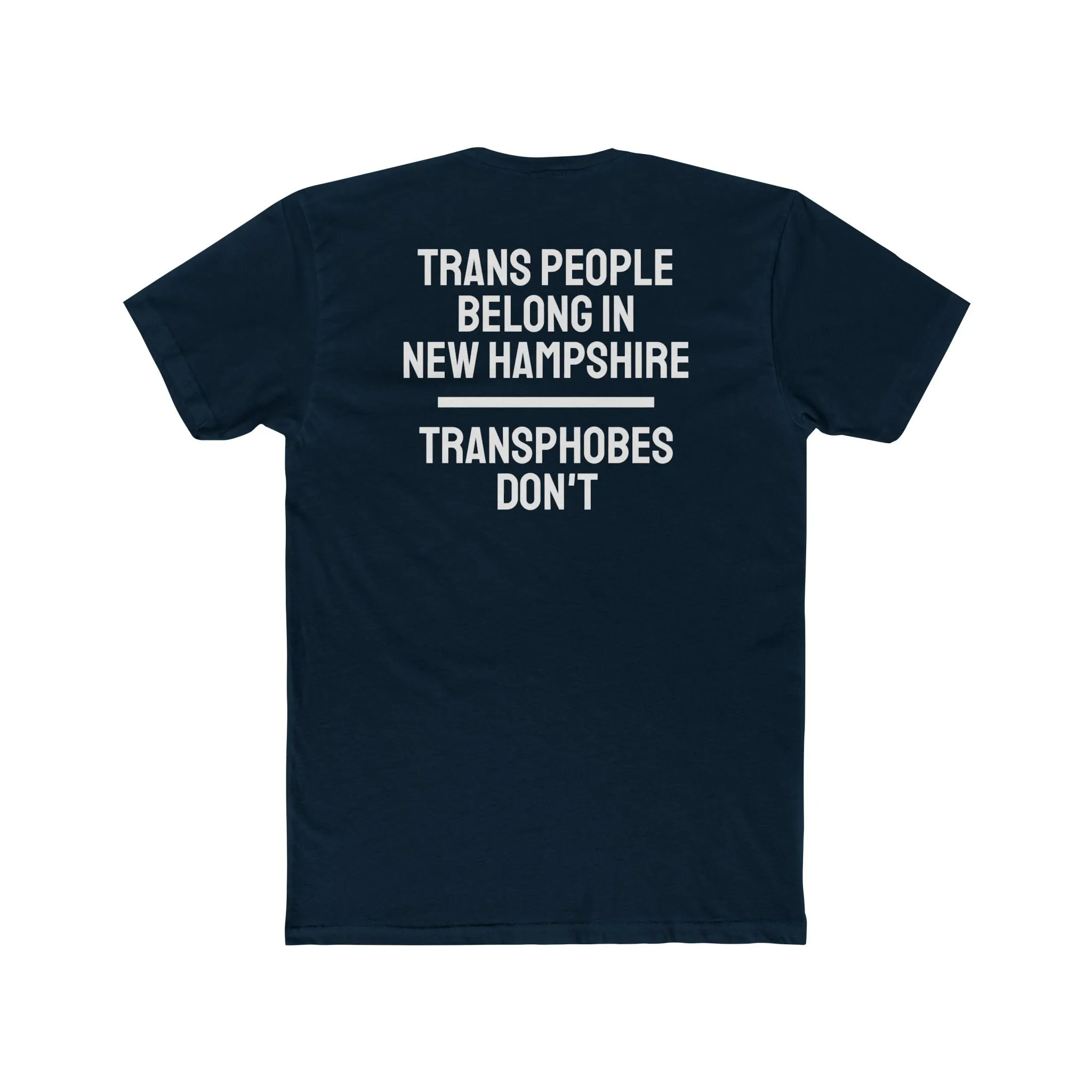 Trans People Belong In New Hampshire Transphobes Don't - Unisex Cotton Crew Tee