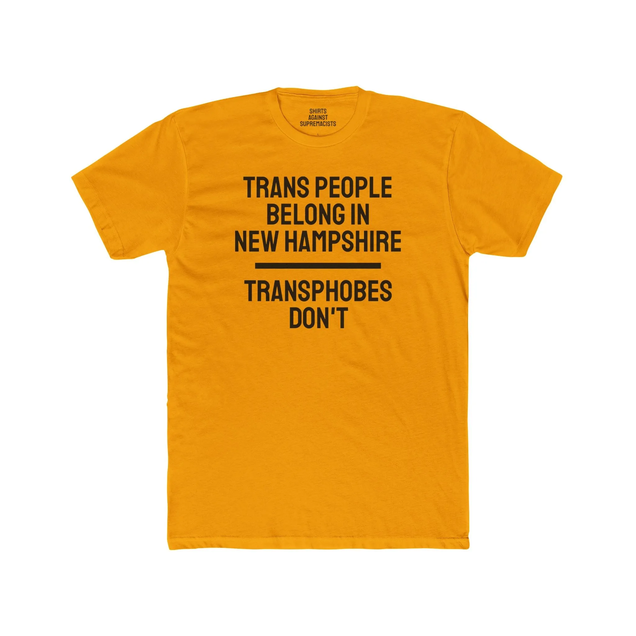 Trans People Belong In New Hampshire Transphobes Don't - Unisex Cotton Crew Tee