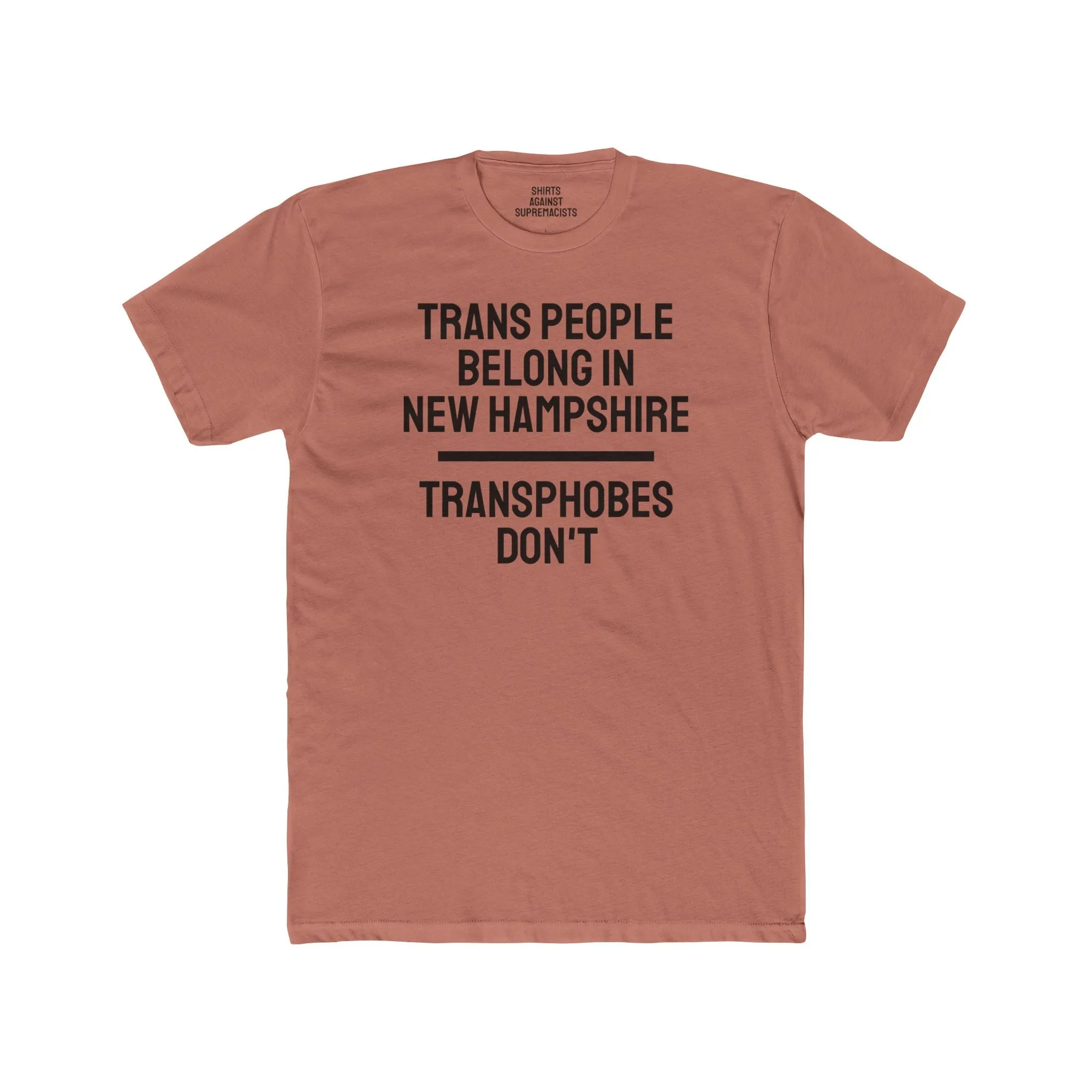 Trans People Belong In New Hampshire Transphobes Don't - Unisex Cotton Crew Tee