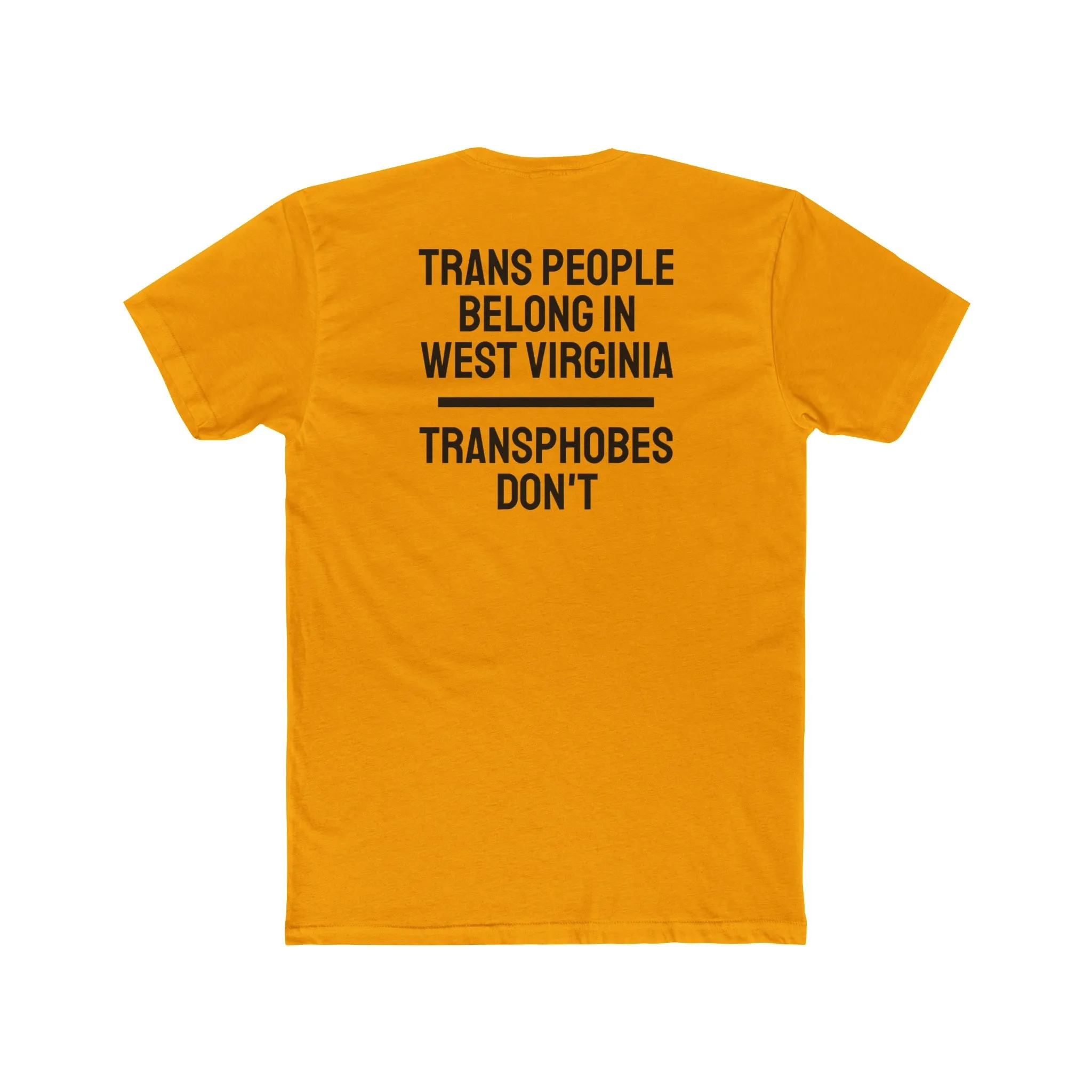 Trans People Belong In West Virginia Transphobes Don't - Unisex Cotton Crew Tee