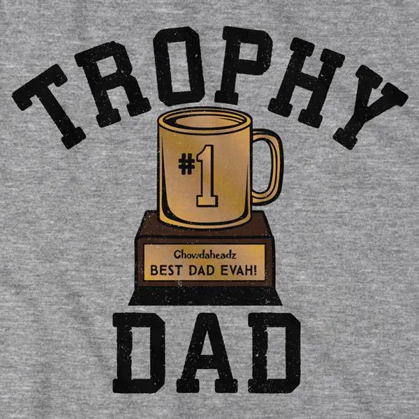 Trophy Dad T-Shirt