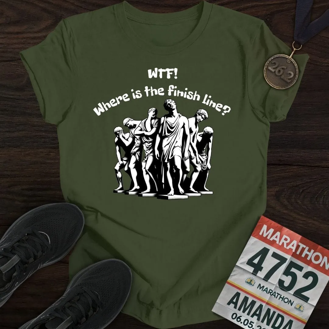 Where is The Finish Line? T-Shirt