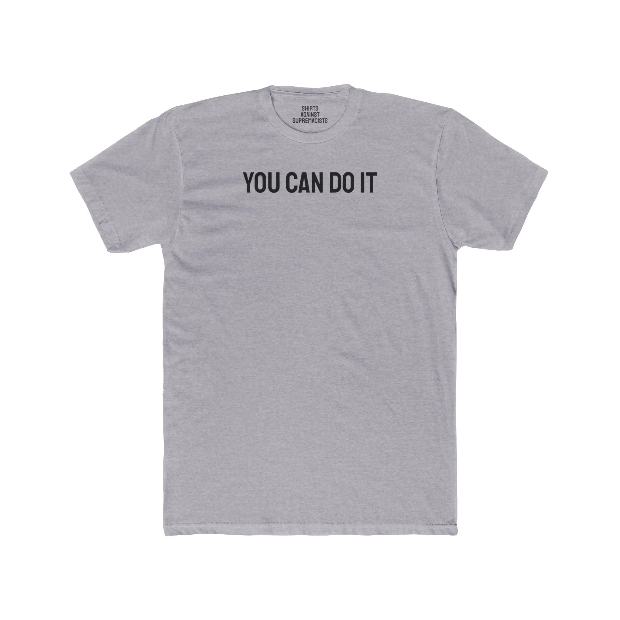 You Can Do It - Unisex Cotton Crew Tee